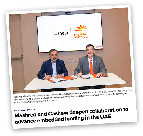 Mashreq and Cashew deepen collaboration to advance embedded lending in the UAE